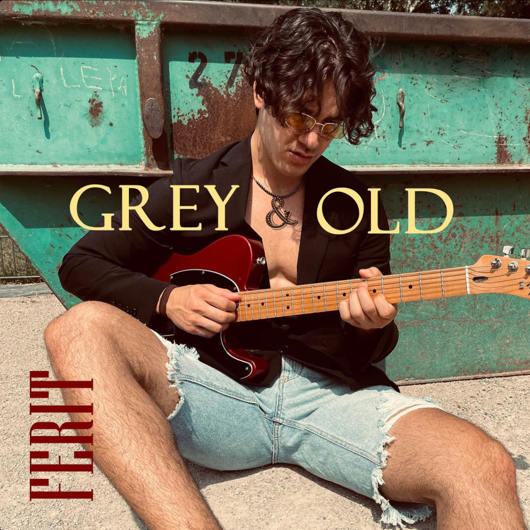 Ferit – Grey & Old